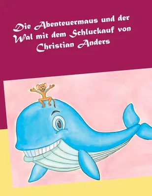 Immagine prodotto di Die Abenteuermaus und der Wal mit dem Schluckauf