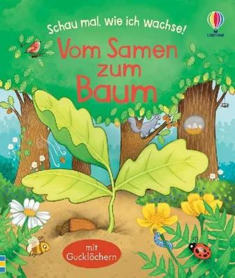 Produktbild von Schau mal, wie ich wachse! Vom Samen zum Baum