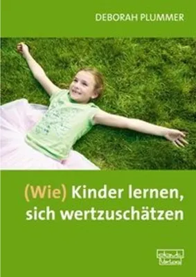 Produktbild von (Wie) Kinder lernen, sich wertzuschätzen