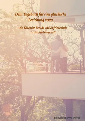 Produktbild von dein Tagebuch für eine glückliche  Beziehung 2020