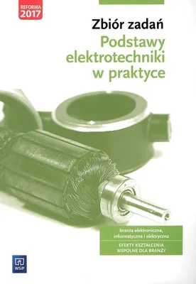 Zdjęcie produktu dla Zbior zadan Podstawy elektrotechniki w praktyce Branza elektroniczna informatyczna i elektryczna
