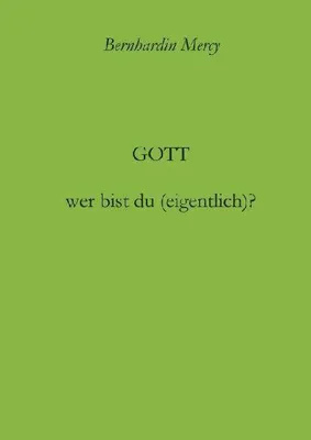 Produktbild von Gott - wer bist du (eigentlich)?