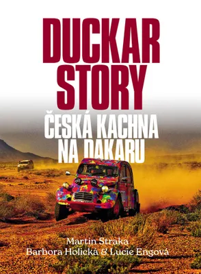 Produktbild von Duckar Story, Česká kachna na Dakaru - Martin Straka
