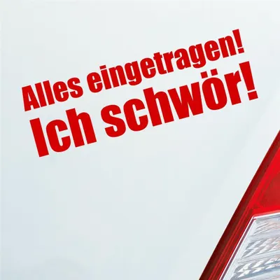 Produktbild von Auto Aufkleber Alles eingetragen! Ich schwör! Tuning 19x6,1 cm Rot Sticker Heckscheibenaufkleber
