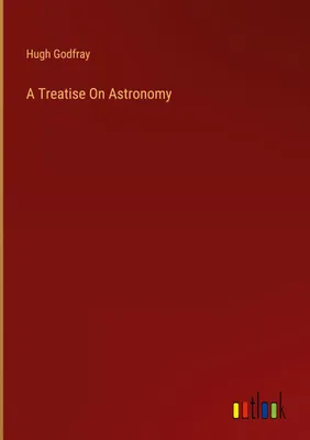Produktbild von A Treatise On Astronomy