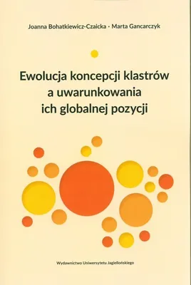 Immagine prodotto di Ewolucja koncepcji klastrow a uwarunkowania ich globalnej pozycji