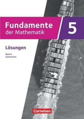 Produktbild von Fundamente der Mathematik 5. Jahrgangsstufe - Ausgabe Bayern ab 2023 - Lösungen zum Schulbuch