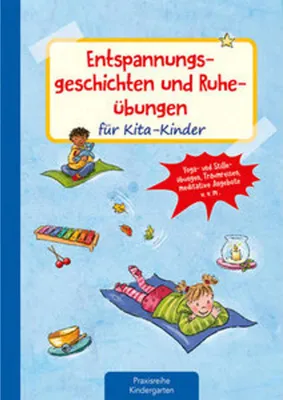Produktbild von Entspannungsgeschichten und Ruheübungen für Kita-Kinder