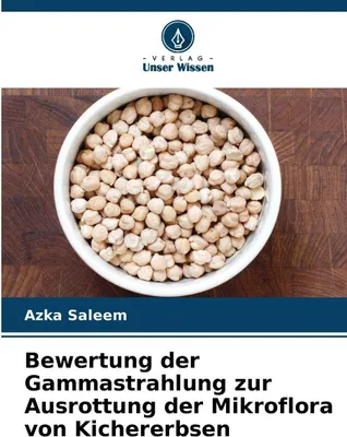 Produktbild von Bewertung der Gammastrahlung zur Ausrottung der Mikroflora von Kichererbsen