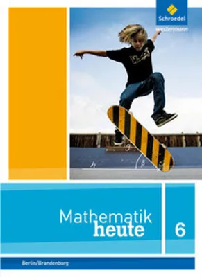 Produktbild von Mathematik heute 6. Schulbuch. Grundschulen. Berlin und Brandenburg