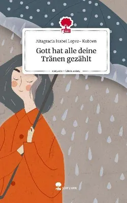 Produktbild von Gott hat alle deine Tränen gezählt. Life is a Story - story.one
