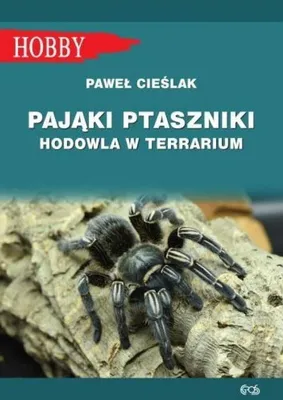 Zdjęcie produktu dla Pająki ptaszniki. Hodowla w terrarium