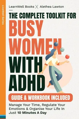 Produktbild von The Complete Toolkit For Busy Women With ADHD