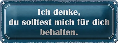 Produktbild von Blechschild Spruch 27x10cm ich denke du solltest mich für Dekoration