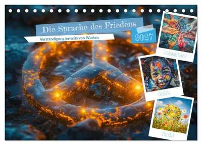 Produktbild von Die Sprache des Friedens (Tischkalender 2027 DIN A5 quer), CALVENDO Monatskalender