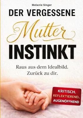 Produktbild von Der vergessene Mutterinstinkt