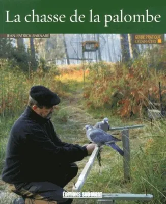 Image de Connaitre La Chasse De La Palombe.