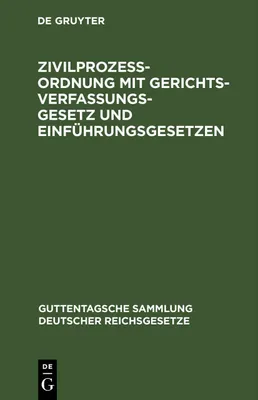 Produktbild von Zivilprozeßordnung mit Gerichtsverfassungsgesetz und Einführungsgesetzen
