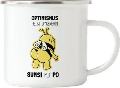 Produktbild von Optimismus Heißt Umgedreht Sumsi Mit Po Emaille Tasse Biene Geschenkidee Wortwitz