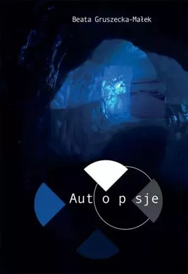Zdjęcie produktu dla Autopsje - Beata Gruszecka-Małek - Tomik poezji
