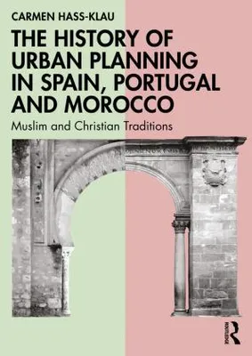 Obrázek produktu pro The History of Urban Planning in Spain, Portugal and Morocco