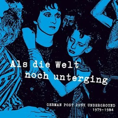 Productafbeelding van Als de wereld nog zou vergaan (Duitse post-punk)