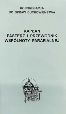 Image de Kapłan. Pasterz i przewodnik wspólnoty parafialnej - praca zbiorowa