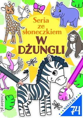 Productafbeelding van W dżungli. Seria ze słoneczkiem - Opracowanie zbiorowe (Malbuch für Kinder auf Polnisch)