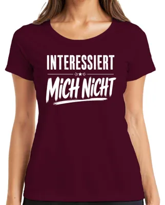 Produktbild von Interessiert Mich Nicht Lustig Spruch Sarkasmus Statement Ironie Damen T-Shirt, Burgundy, XL