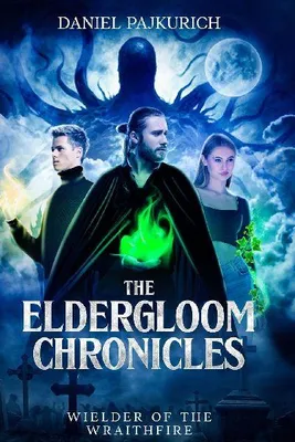 Produktbild von The Eldergloom Chronicles- Wielder of the Wraithfire