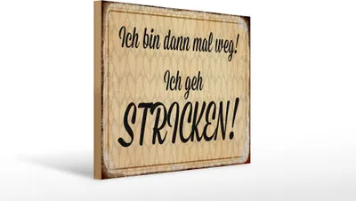 Produktbild von Holzschild ich bin dann weg geh stricken, 40 x 30 cm, Holzschilder Spruch
