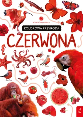 Imagen del producto de Młodzi przyrodnicy Kolorowa przyroda Czerwona (Buch auf Polnisch)