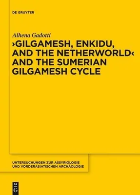 Immagine prodotto di Gilgamesh, Enkidu, and the Netherworld and the Sumerian Gilgamesh Cycle