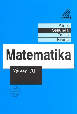 Obrázek produktu pro Matematika pro nižší třídy víceletých gymnázií - Výrazy I. (Herman Jiří)
