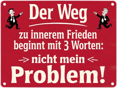 Produktbild von Nicht mein Problem - Metallschild in 15x20 cm für inneren Frieden