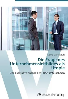 Produktbild von Die Frage des Unternehmensleitbildes als Utopie