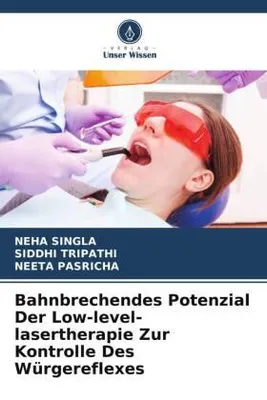 Produktbild von Bahnbrechendes Potenzial Der Low-level-lasertherapie Zur Kontrolle Des Würgereflexes