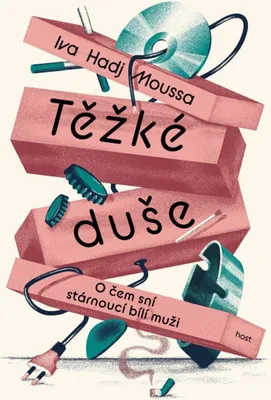 Image de Těžké duše - O čem sní stárnoucí bílí muži