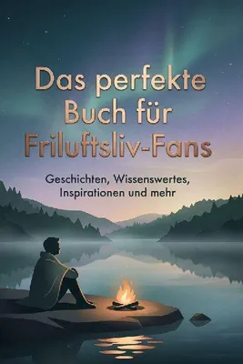 Produktbild von Das perfekte Buch für Friluftsliv-Fans