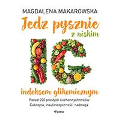 Image de Jedz pysznie z niskim indeksem glikemicznym wyd. 3