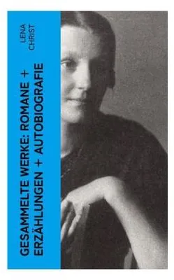 Produktbild von Gesammelte Werke: Romane + Erzählungen + Autobiografie
