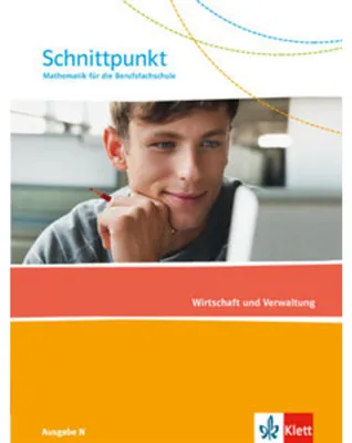 Obrázek produktu pro Schnittpunkt Mathematik für die Berufsfachschule. Schülerbuch Wirtschaft und Verwaltung. Ausgabe N