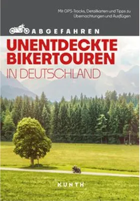 Produktbild von KUNTH Abgefahren, Unentdeckte Bikertouren in Deutschland