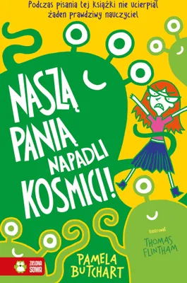 Obrázek produktu pro Szkolne szaleństwa. Naszą panią napadli kosmici!