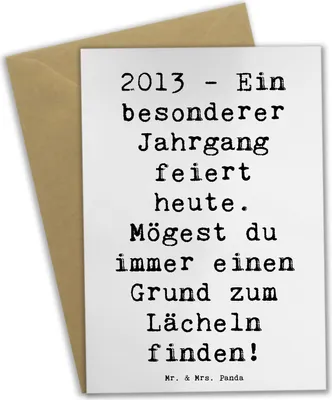 Produktbild von Mr. & Mrs. Panda Glückwunschkarte Spruch 2013 Geburtstag Freude - Weiß - Geschenk, Happy Birthday, Jahrgang, Geburtsjahr, besonderer Tag, Geboren am, hochzeitskarten