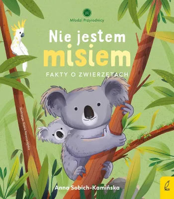 Zdjęcie produktu dla Nie jestem misiem. Fakty o zwierzętach. Młodzi przyrodnicy