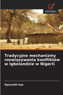 Produktbild von Tradycyjne mechanizmy rozwi¿zywania konfliktów w Igbolandzie w Nigerii