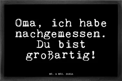 Produktbild von Mr. & Mrs. Panda fußmatte Oma, ich habe nachgemessen.... 40 x 60 cm - Schwarz - Geschenk, Türmatte, Schmutzfangmatte, Omi, Schuhabstreifer, Sprüche, Dankeschön, Danke