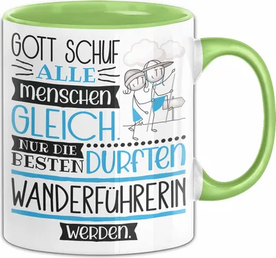 Produktbild von Wanderführerin Geschenk Becher Tasse Gott Schuf Alle Menschen Gleich Nur Die Besten Durfeten Wanderführerin Werden Geschenkidee Lustig (Grün)