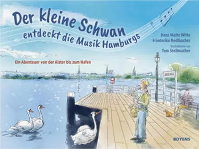 Zdjęcie produktu dla Der kleine Schwan entdeckt die Musik Hamburgs